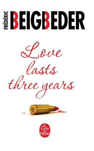 Книга beigbeder love lasts three years